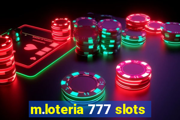 m.loteria 777 slots